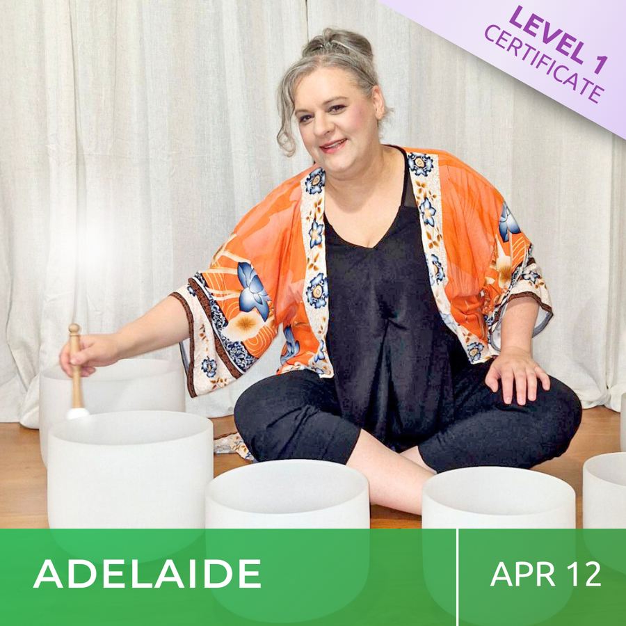 ADELAIDE Apr 12 - 2026 | Level 1 Crystal Bowls Certificate | Half Day Class