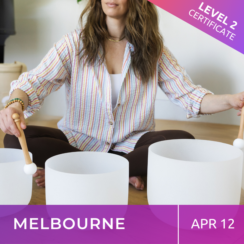 MELBOURNE | Apr 12 | Level 2 Crystal Bowls Certificate | Half Day Class