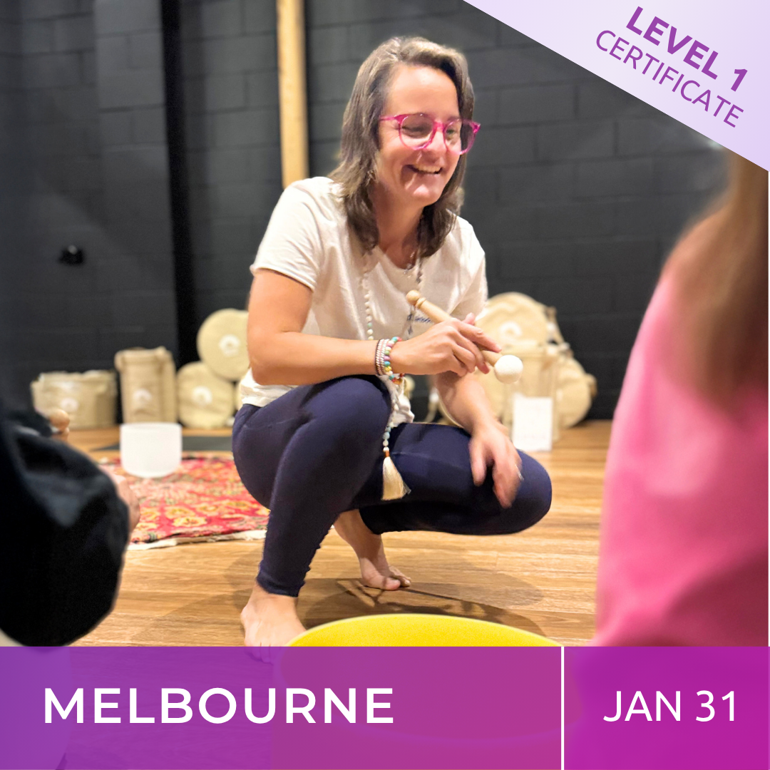 MELBOURNE | Jan 31 - 2026 | Level 1 Crystal Bowls Certificate | Half Day Class
