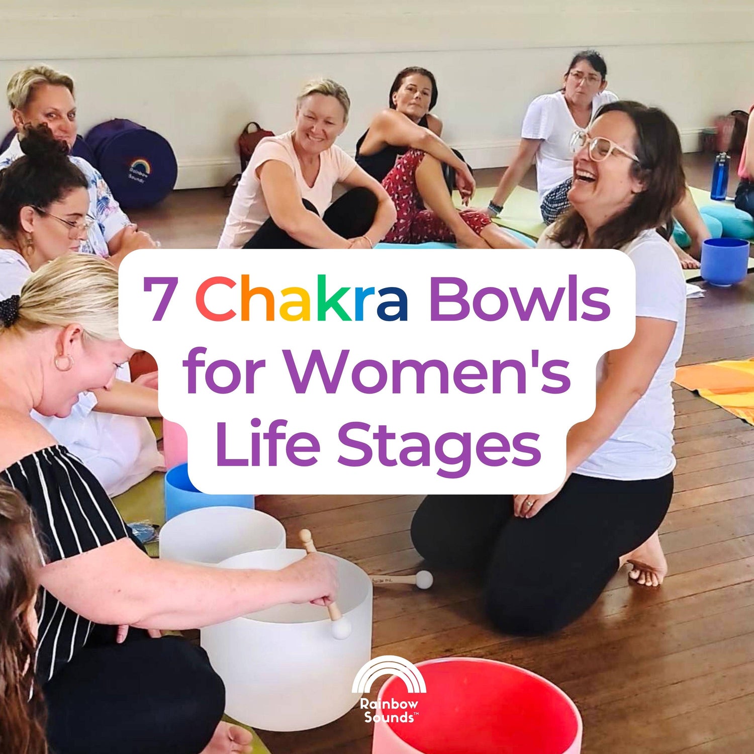 7 Chakra Bowls for Women's Life Stages