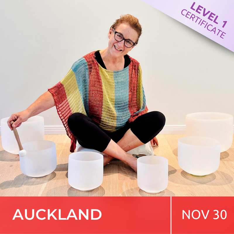 AUCKLAND | Nov 30th 2025 | Level 1 Crystal Bowls Certificate | Half Day Training