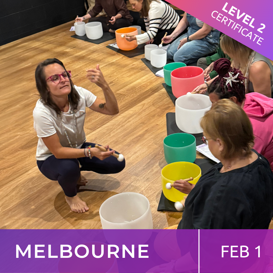 MELBOURNE | Feb 1 - 2026 | Level 2 Crystal Bowls Certificate | Half Day Class
