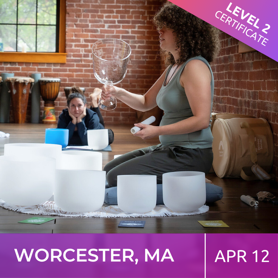 WORCESTER, MASSACHUSETTS | Apr 12 | Level 2 Crystal Bowls Certificate | Half Day Class