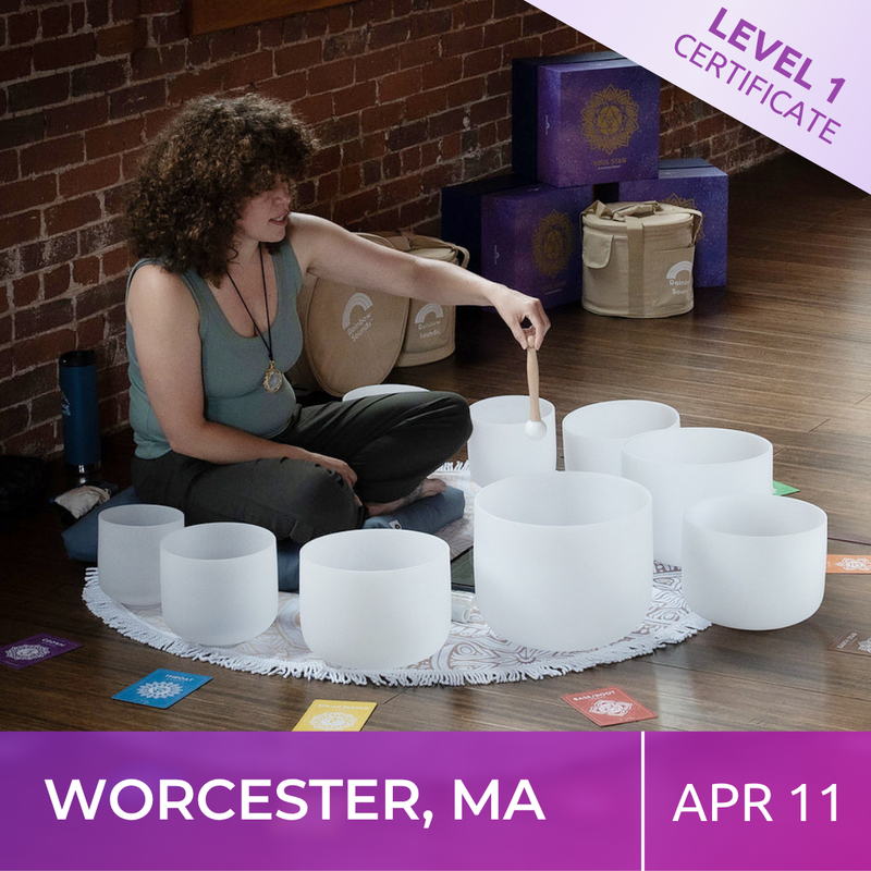 WORCESTER, MASSACHUSETTS | Apr 11 | Level 1 Crystal Bowls Certificate | Half Day Class