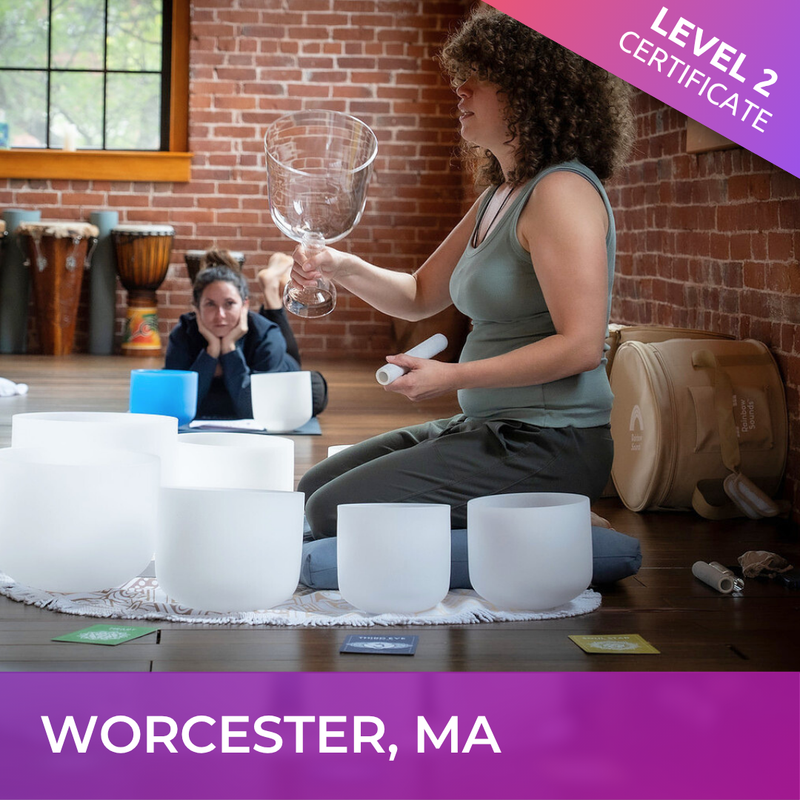 WORCESTER, MA | Jun 7 - 2026 | Level 2 Crystal Bowls Certificate | Half Day Class |