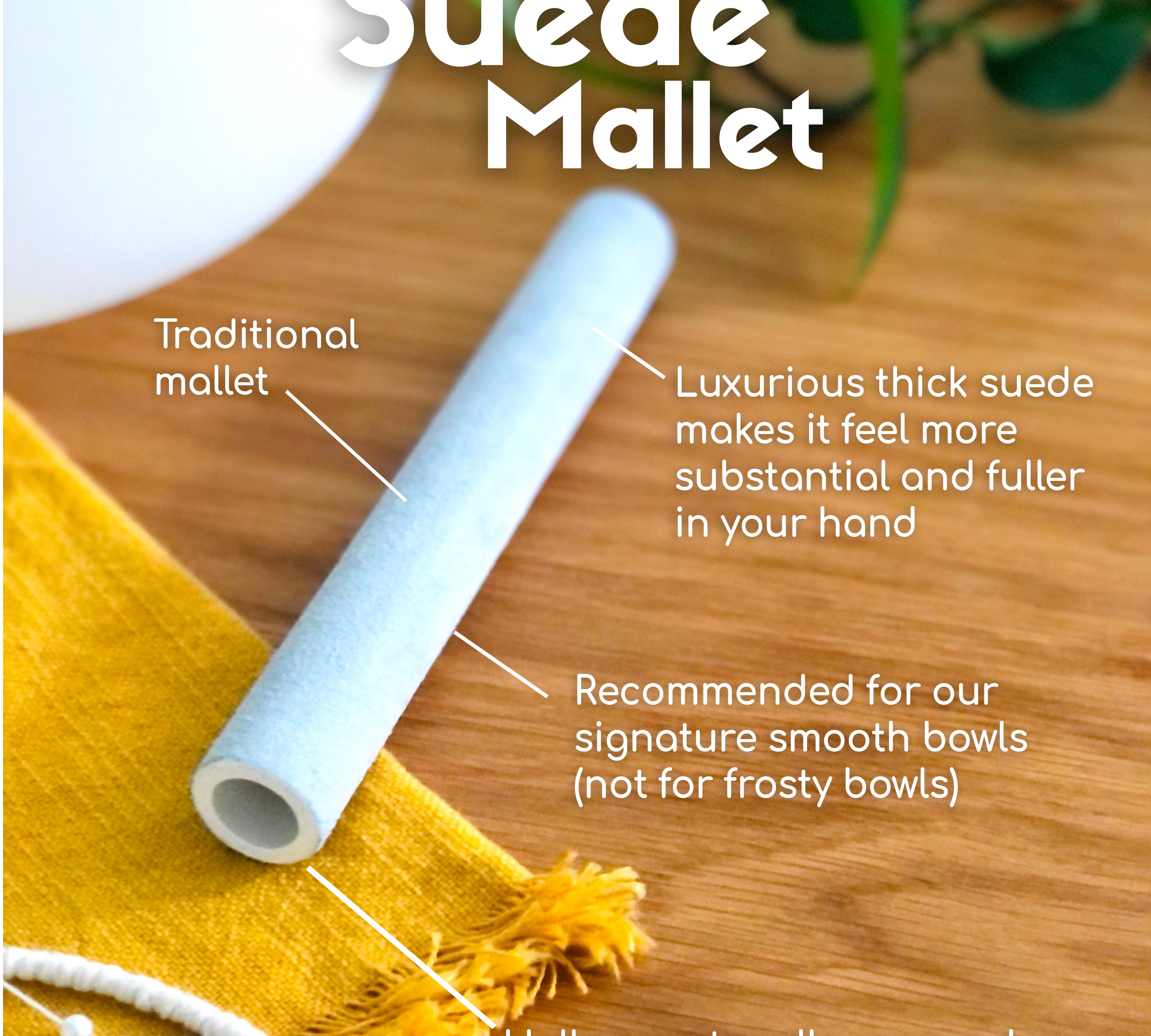 suede mallet for crystal singing bowls
